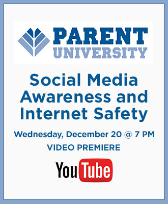  Parent University: Social Media Awareness and Internet Safety